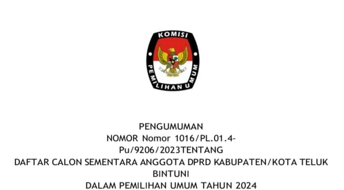PENGUMUMAN DAFTAR CALON SEMENTARA ANGGOTA DPRD KABUPATEN TELUK BINTUNI DALAM PEMILIHAN UMUM TAHUN 2024