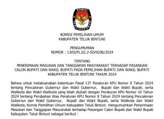 PENGUMUMAN TENTANG PENERIMAAN MASUKAN DAN TANGGAPAN MASYARAKAT TERHADAP PASANGAN CALON BUPATI DAN WAKIL BUPATI PADA PEMILIHAN BUPATI DAN WAKIL BUPATI KABUPATEN TELUK BINTUNI TAHUN 2024